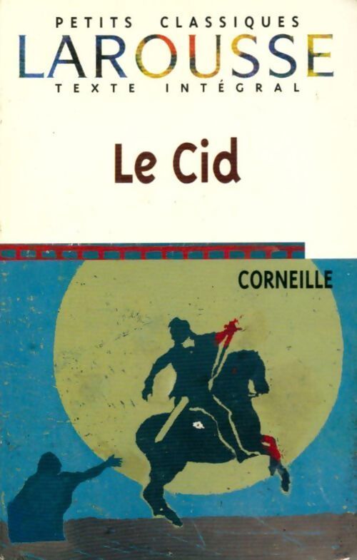 Le Cid - Pierre Corneille - Livre