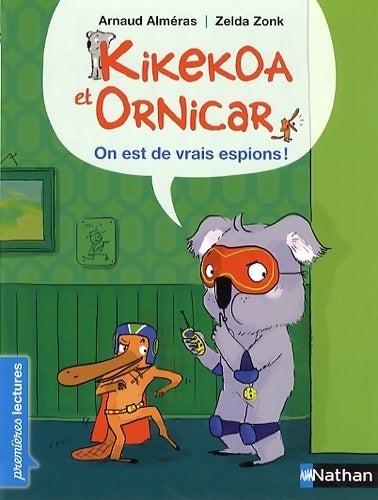 Kikekoa et Ornicar : On est de vrais espions !  - Arnaud Alméras - Livre