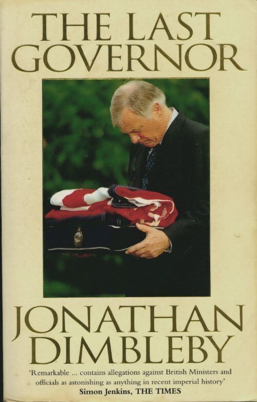 The last governor - Jonathan Dimbleby - Livre