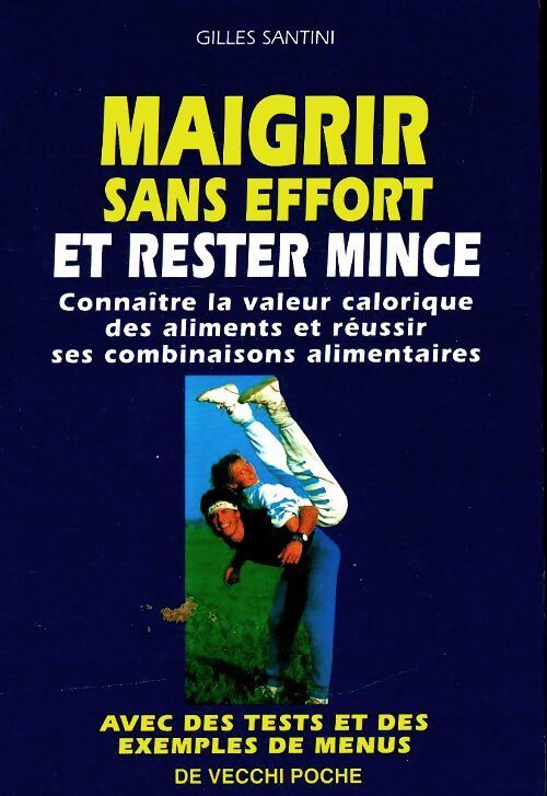 Maigrir et rester mince sans effort - Gilles Santini - Livre