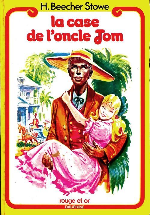 La case de l'oncle Tom - Harriet Beecher-Stowe - Livre