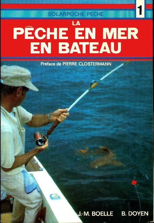 La pêche en mer en bateau - Jean-Marie Boëlle - Livre