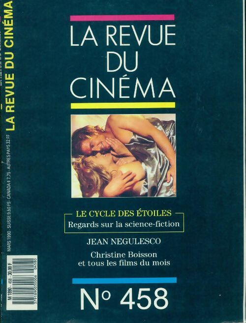 La revue du cinéma n°458 : Le cycle des étoiles. Regards sur la science-fiction - Collectif - Livre