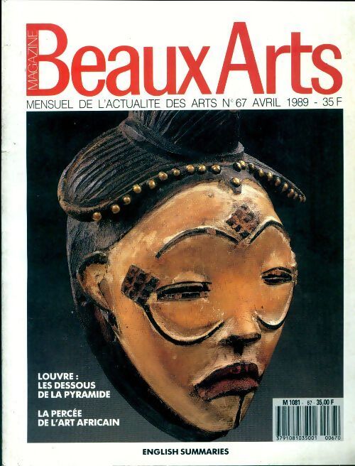 Beaux arts magazine n°67 : Louvre - les dessous de la pyramide / La percée de l' art africain - Collectif - Livre