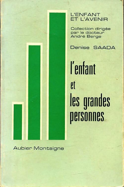 L'enfant et les grandes personnes - Denise Saada - Livre