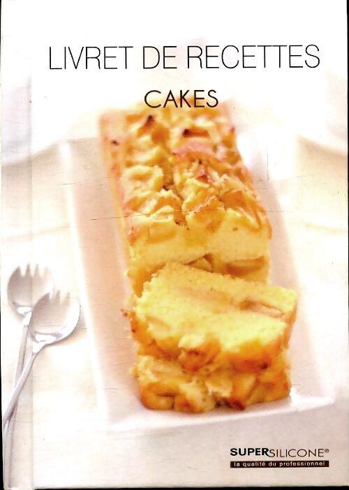 Livret de recettes : Cakes - Collectif - Livre