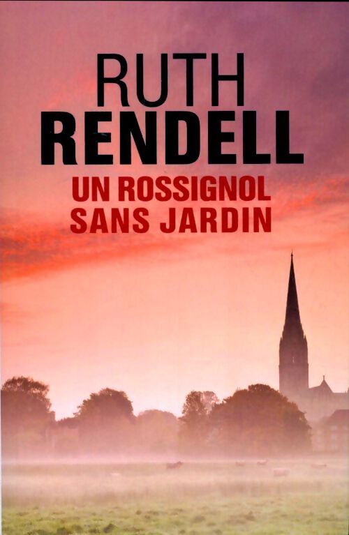 Un rossignol sans jardin - Ruth Rendell - Livre