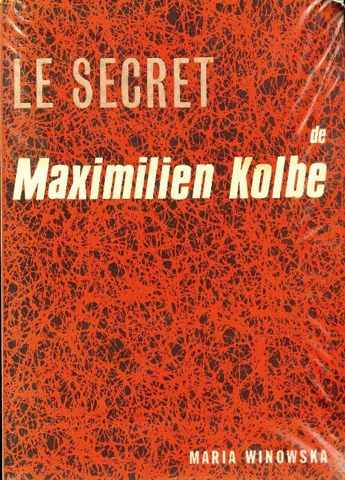 Le secret de Maximilien Kolbe - Maria Winowska - Livre