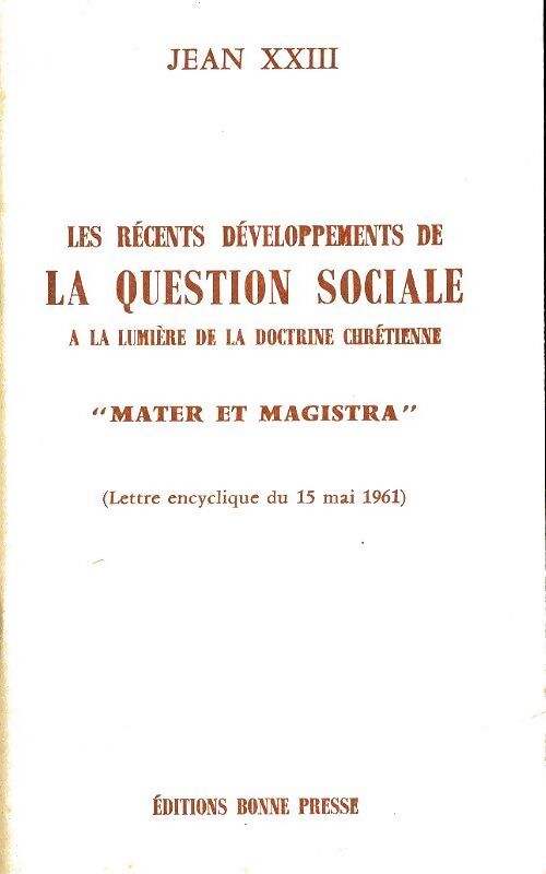 Les récents développements de la question sociale à la lumière de la doctrine chrétienne - Jean XXIII - Livre