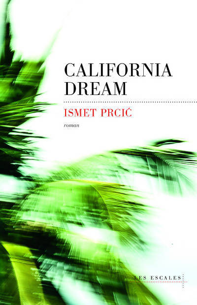 California dream - Ismet Prcic - Livre