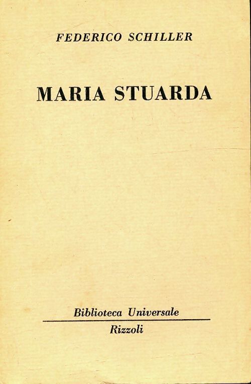 Maria Stuarda - Federico Schiller - Livre