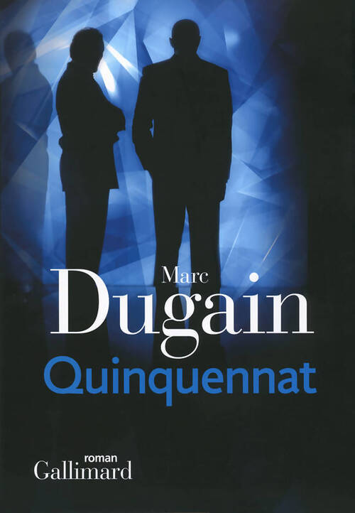 Trilogie de l'emprise Tome II : Quinquennat - Marc Dugain - Livre