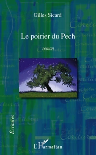 Le poirier du pech - Gilles Sicard - Livre