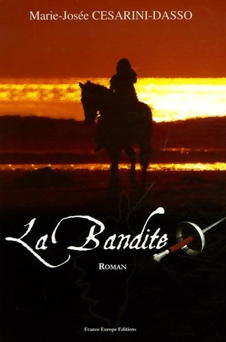 La bandite - Marie-Josée Cesarini-Dasso - Livre