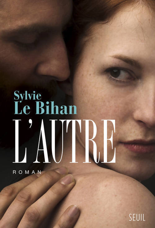 L'autre - Sylvie Le Bihan - Livre