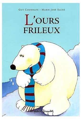 L'ours frileux - Guy Counhaye - Livre