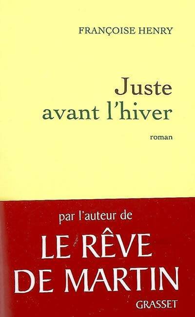Juste avant l'hiver - Françoise Henry - Livre
