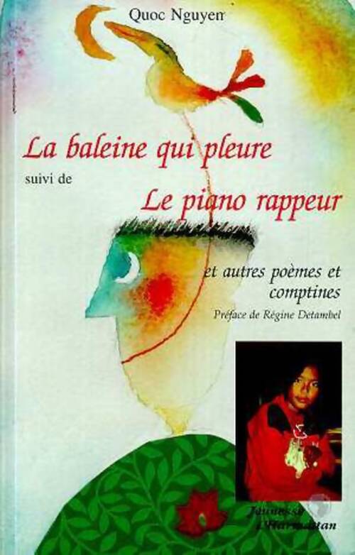 Baleine qui pleure suivi de le piano rappeur - Quoc Nguyen - Livre