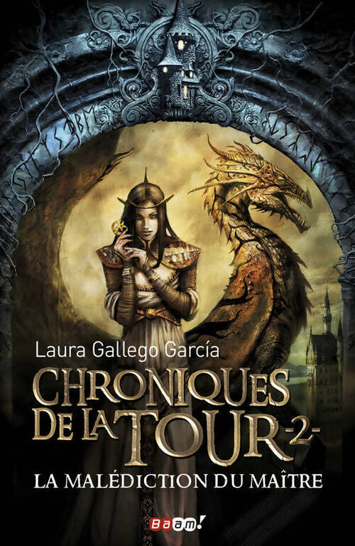 Chroniques de la tour Tome II : La malédiction du maître - Laura Gallego Garcia - Livre