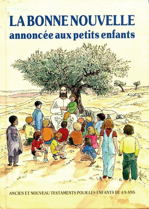 La bonne nouvelle annoncée aux enfants - Collectif - Livre