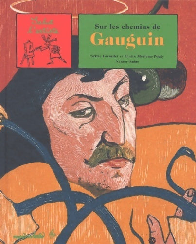 Sur les chemins de Gauguin - Sylvie Girardet - Livre