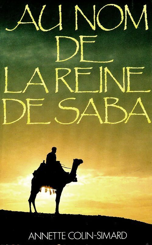 Au nom de la reine de Saba - Annette Colin-Simard - Livre