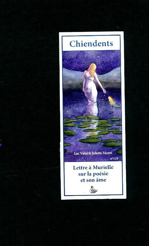 Chiendents n°119 : Lettre à Murielle sur la poésie de son âme - Collectif - Livre