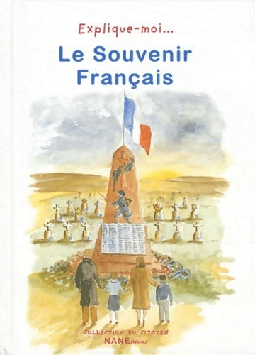 Explique-moi... Le souvenir français - Marie Bouvatier - Livre