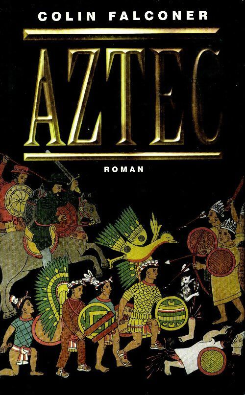 Aztec - Colin Falconer - Livre