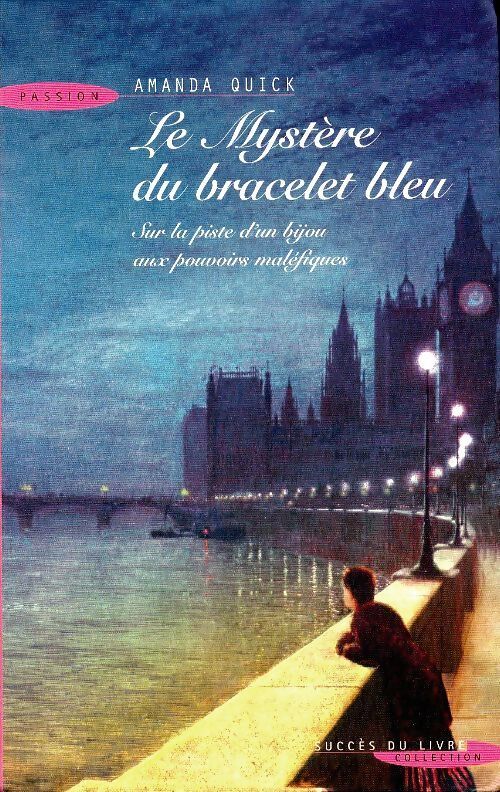 Le mystère du bracelet bleu - Amanda Quick - Livre