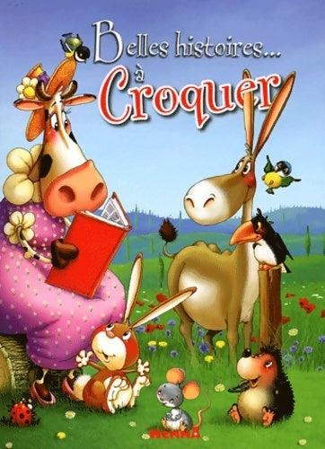 Belles histoires a croquer - Collectif - Livre