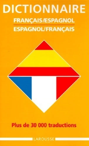 Dictionnaire Français-Espagnol, Espagnol-Français - Collectif, Larousse - Livre
