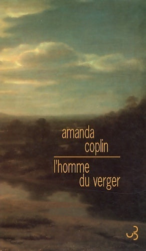 L'homme du verger - Amanda Coplin - Livre