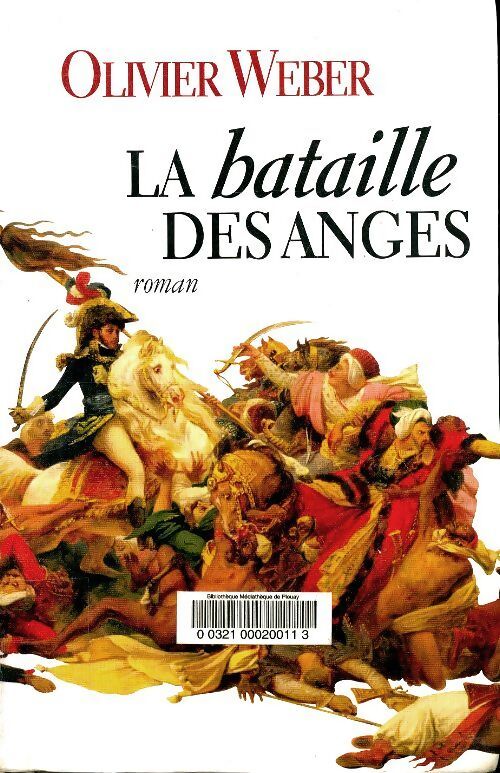 La bataille des anges - Olivier Weber - Livre