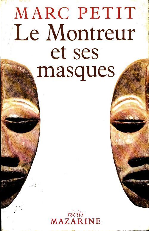 Le montreur et ses masques - Marc Petit - Livre