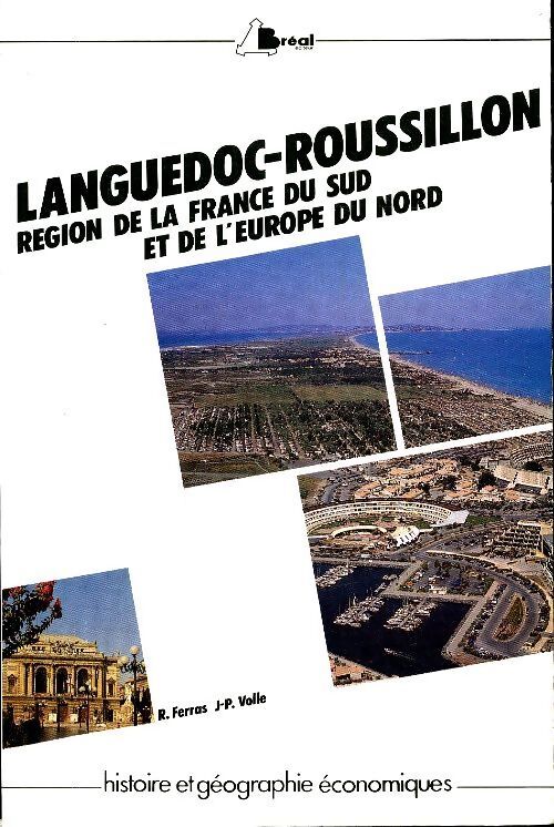 Languedoc-Roussillon. Région de la France du sud et de l'Europe du nord - Robert Ferras - Livre