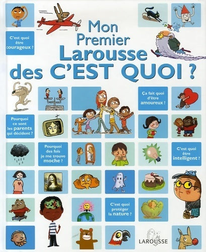 Mon premier Larousse des c'est quoi? - Françoise De Guibert - Livre