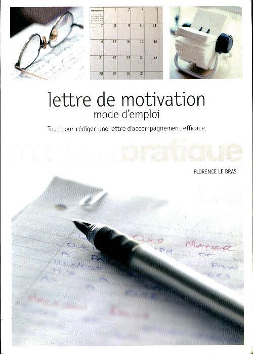 Lettre de motivation, mode d'emploi - Florence Le Bras - Livre