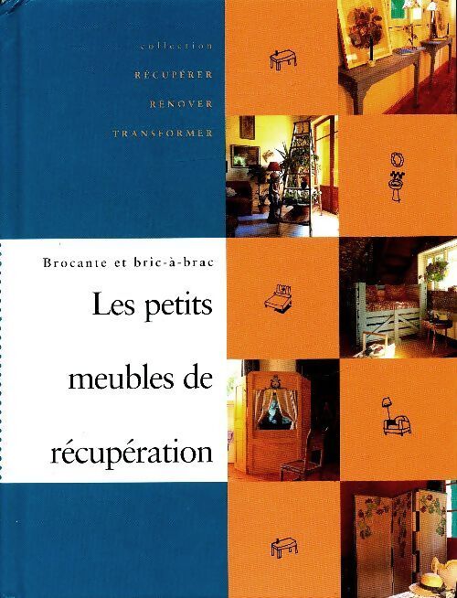Les petits meubles de récupération - Inconnu - Livre