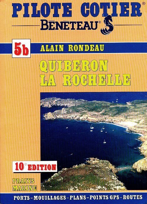 Quiberon - La Rochelle 5b - Alain Rondeau - Livre