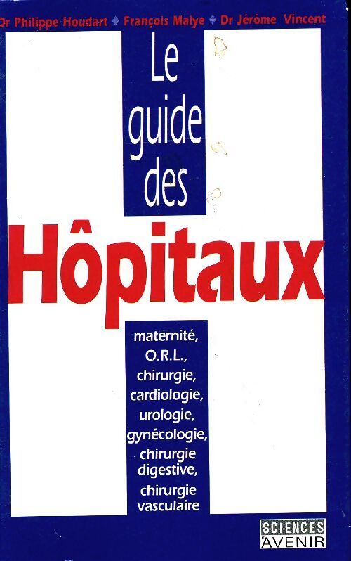 Le guide des hôpitaux - Philippe Houdart - Livre