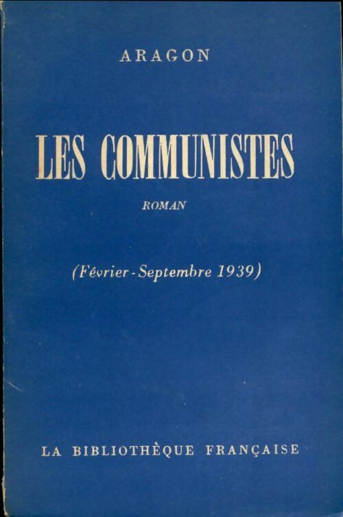 Les communistes Tome I - Louis Aragon - Livre