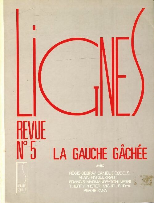 Lignes n°5 : La gauche gâchée - Collectif - Livre