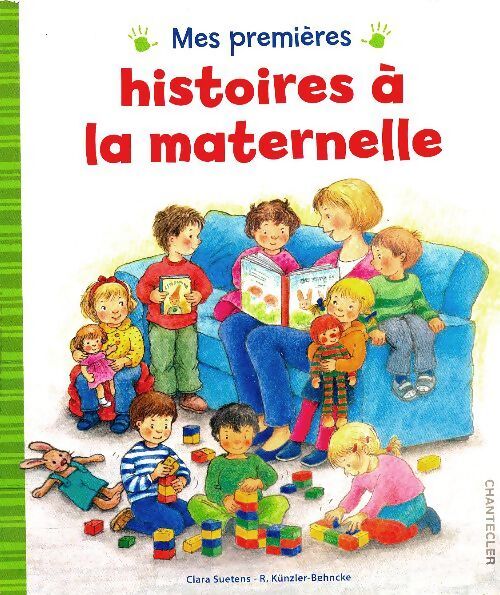 Mes premières histoires à la maternelle - Clara Suetens - Livre