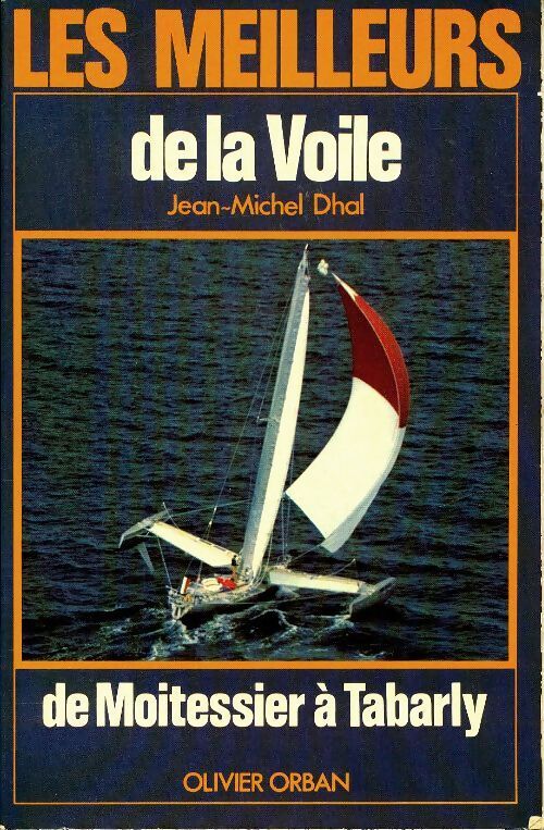 Les meilleurs de la voile - Jean-Michel Dhal - Livre