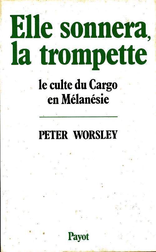Elle sonnera, la trompette - Peter Worsley - Livre