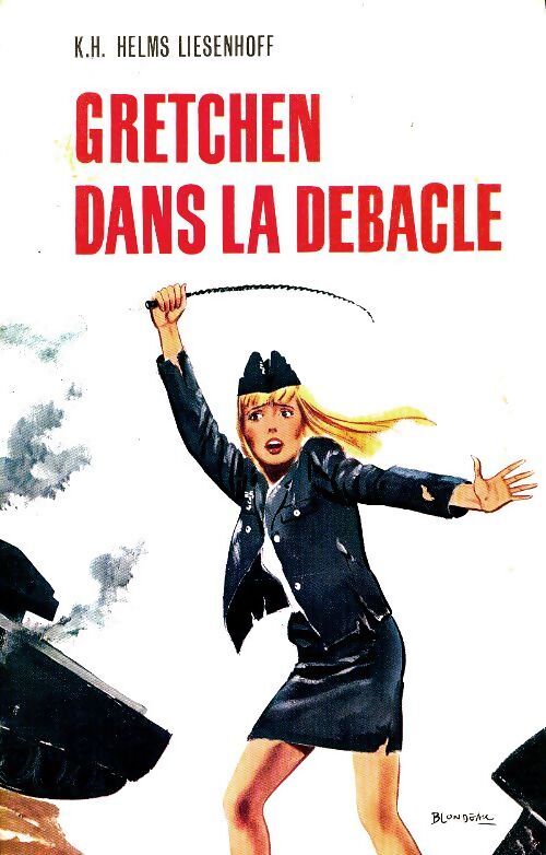 Gretchen dans la débâcle - K.H. Helms-Liesenhoff - Livre