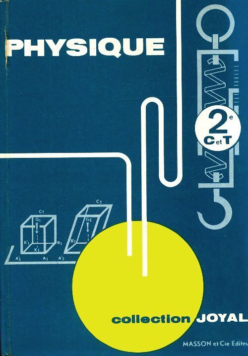 Physique Seconde C et T - M. Joyal - Livre