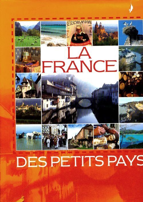 La France des petits pays - Alain Chaignon - Livre