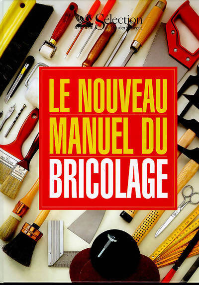 Le nouveau manuel du bricolage - Collectif - Livre